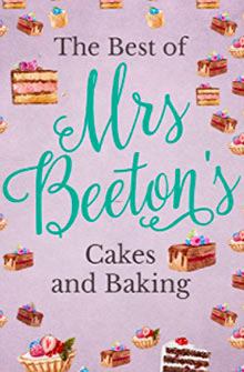 The Best of Mrs. Beeton's Cakes and Baking