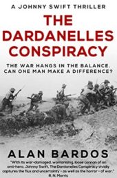 The Dardanelles Conspiracy, by Alan Bardos