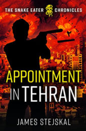 Appointment in Tehran, by James Stejskal