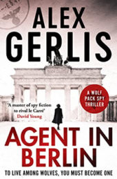 Agent in Berlin, by Alex Gerlis