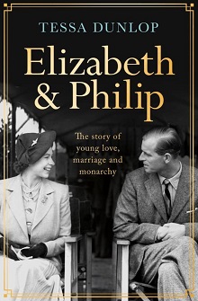 Elizabeth and Philip, by Tessa Dunlop