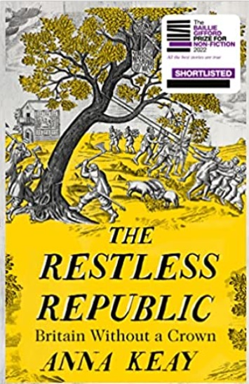 The Restless Republic, by Anna Keay
