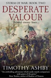 Desperate Valour, by Timothy Ashby