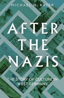 After the Nazis, by Michael H. Kater
