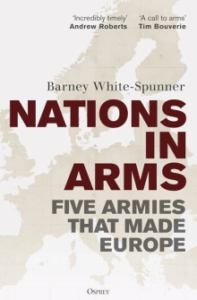 Nations in Arms - Barney White-Spunner
