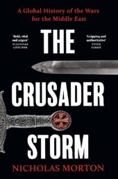 Front cover of The Crusader Storm by Nicholas Morton.