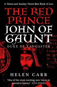 Front cover of The Red Prince John of Gaunt: Duke of Lancaster.