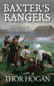 Front cover of Baxter's Rangers by Thor Hogan, depicting a small group of American revolutionaries facing an army of redcoats in the distance.