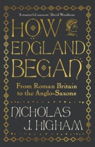How England Began by Nicholas Higham